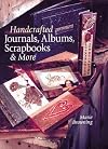 Handcrafted Journals, Albums, Scrapbooks & More