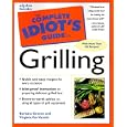 Complete Idiot's Guide to GRILLING (The Complete Idiot's Guide)