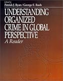 Understanding Organized Crime in Global Perspective: A Reader