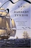 The End of Barbary Terror: America's 1815 War against the Pirates of North Africa