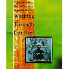 Working Through Conflict: Strategies for Relationships, Groups and Organizations