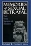 Memories of Sexual Betrayal: Truth, Fantasy, Repression, and Dissociation
