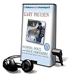 Puppies, Dogs, and Blue Northers (Playaway Children)-
