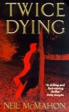 Twice Dying: A Novel