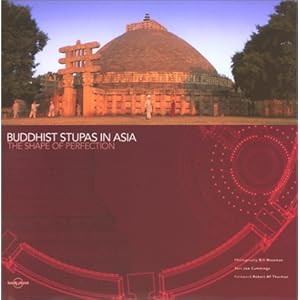 Buddhist Stupas in Asia: The Shape of Perfection (Lonely Planet Pictorial)