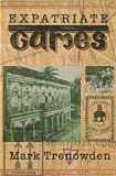 Expatriate Games - 662 Days in Bangladesh: An Account of Time Spent in Dhaka Not a Guide Book