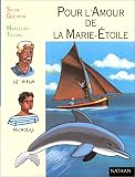 Pour l'amour de la Marie-Etoile