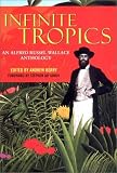 Review Verso Books  / Infinite Tropics: An Alfred Russell Wallace Anthology