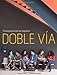 Doble via: Comunicacion en espanol, StandAlone (World Languages)