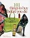 101 Things to Buy Before You Die