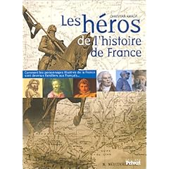 Les H�ros de l'histoire de France