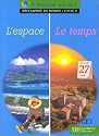 A monde ouvert, découverte du monde : l'espace, le temps, cycle 2. Livre de l'élève