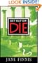 Get Out or Die