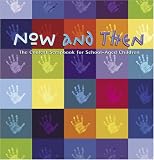 Now and Then: The Coolest Scrapbook for School-Aged Children