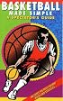 Basketball Made Simple: A Spectator's Guide (3rd Edition) (Spectator Guide Series)