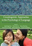 Crosslinguistic approaches to the psychology of language : research in the tradition of Dan Isaac Slobin