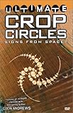 Ultimate Crop Circles: Signs From Space?
