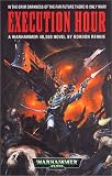 Execution Hour (Warhammer 40,000 Novels) Execution Hour (Warhammer 40,000 Novels)