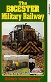 The Bicester Military Railway [1992]