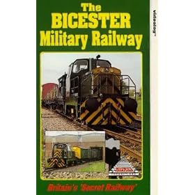 Bicester Military Railway, the [VHS]
