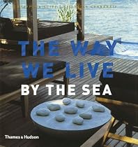 The Way We Live: By the Sea