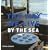 The Way We Live: By the Sea