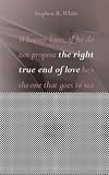 The Right True End of Love: Sexuality And the Contemporary Church