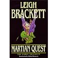 Martian Quest: The Early Brackett by Leigh Brackett