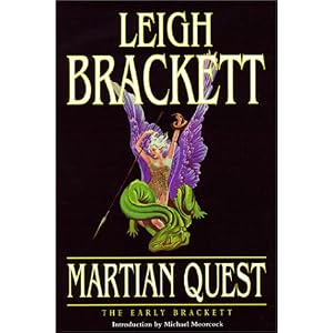 Martian Quest: The Early Brackett by Leigh Brackett