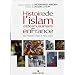 Histoire de l'islam et des musulmans en France du Moyen Age � nos jours