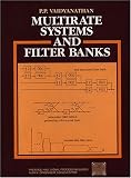 Multirate Systems and Filter Banks (Prentice Hall Signal Processing Series)