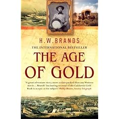 The Age of Gold: The California Gold Rush and the New American Dream