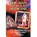 The Man Who Knew the Medicine: The Teachings of Bill Eagle Feather