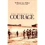 The Mystery of Courage