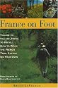 France on Foot: Village to Village, Hotel to Hotel: How to Walk the French Trail System on Your Own