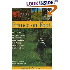 France on Foot: Village to Village, Hotel to Hotel: How to Walk the French Trail System on Your Own