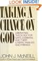 Taking Chance On God: Liberating Theology For Gays, Lesbians, And Their Lovers, Families, And Friends