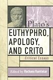 Platos Euthyphro, Apology, and Crito: Critical Essays (Critical Essays on the Classics Series)