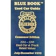 Kelley Blue Book Used Car Guide: 1999 July-December (Kelley Blue Book Used Car Guide... by  Kelley Blue Book
