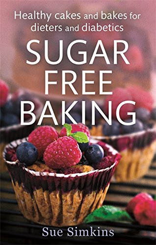 sugar free baking healthy cakes and bakes for dieters and diabetics