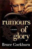 Rumours of Glory: A Memoir Rumours of Glory: A Memoir