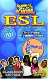 Standard Deviants School - ESL, Program 10 - The Past: Regular Past (English as a Second Language) [VHS]