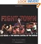 Fight Town: Las Vegas -- The Boxing Capital of the World