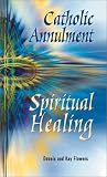 cover of Catholic Annulment, Spiritual Healing
