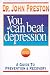 Search : You Can Beat Depression: A Guide to Prevention & Recovery