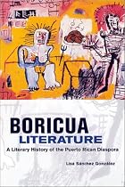 Boricua Literature: A Literary History of the Puerto Rican Diaspora