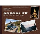 Europareise 2010: Mit dem VW Bus quer durch Europavon "Johannes Vogel"