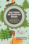 Let Them Be Eaten By Bears: A Fearles...