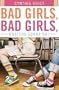Bad Girls, Bad Girls, Whatcha Gonna Do?