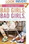 Bad Girls, Bad Girls, Whatcha Gonna Do?